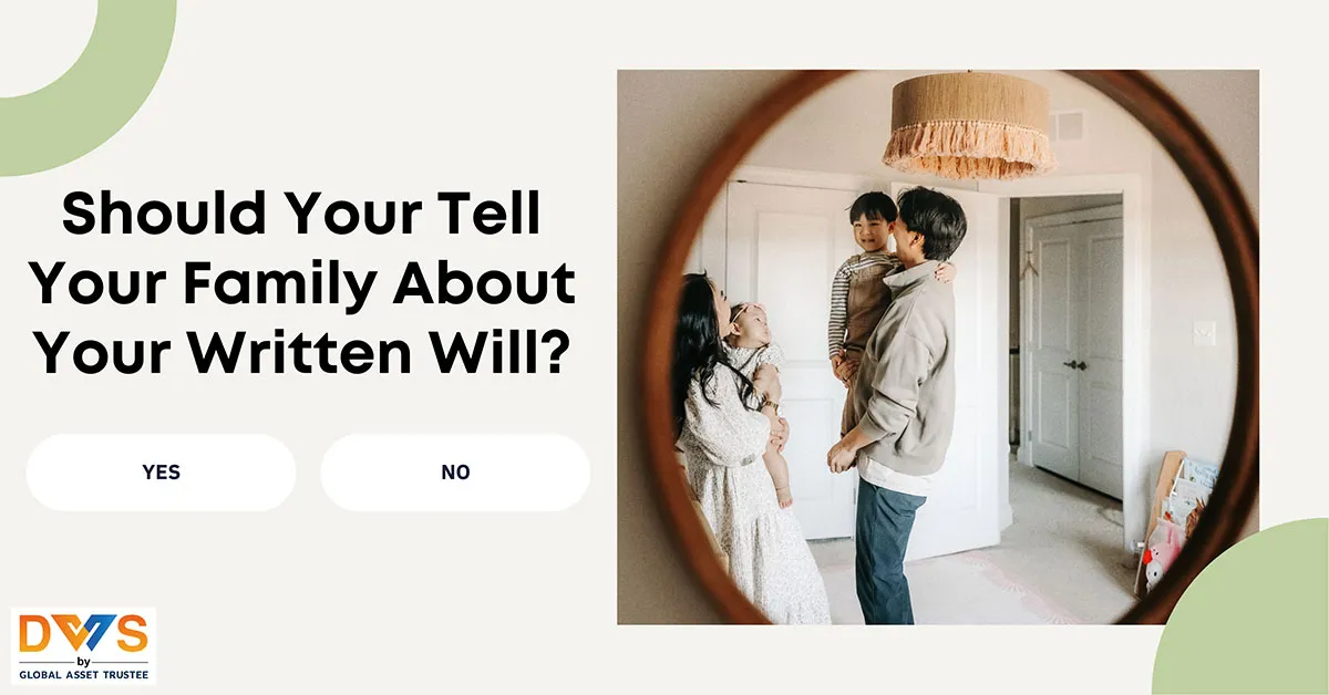 Should You Tell Your Family About Your Will? The Pros and Cons of Keeping It a Secret