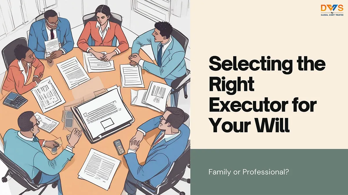 Family or Professional? How to Choose the Right Executor for Your Malaysian Will